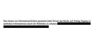 „Das Gesetz zur Informationsfreiheit garantiert jeder Person das Recht, auf Antrag Zugang zu amtlichen Informationen durch die Behörden zu erhalten. [Geschwärzt]“